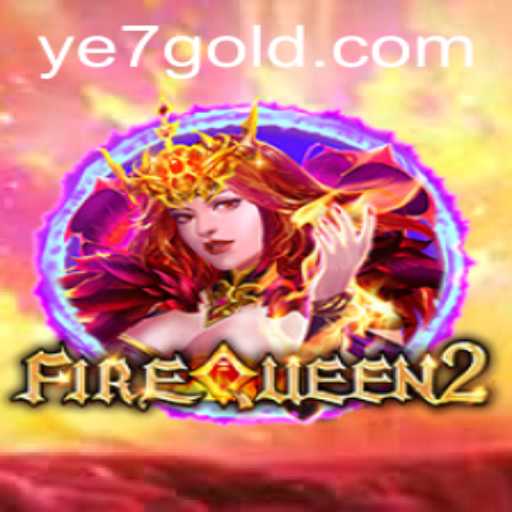 Exploring FireQueen2: A Thrilling Adventure Game with Ye7 Elements