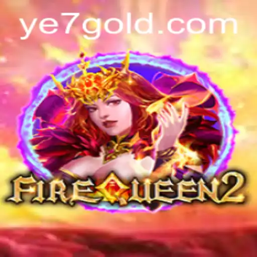 Exploring FireQueen2: A Thrilling Adventure Game with Ye7 Elements