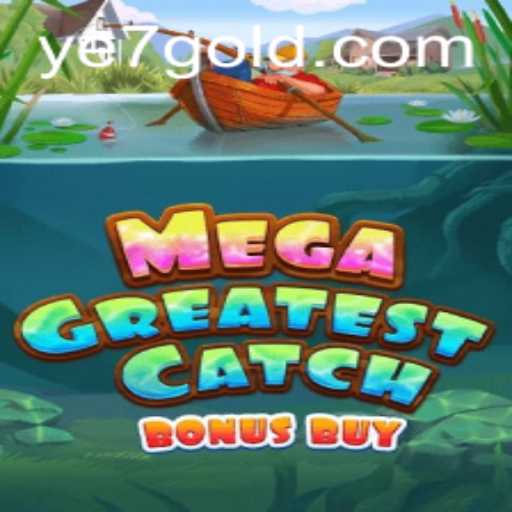 MegaGreatestCatchBonusBuy: Dive into the Ocean of Gaming with a Splash